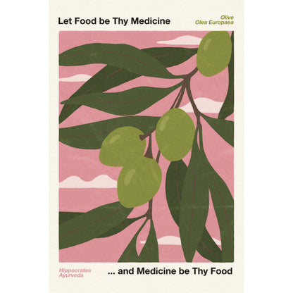 Let Food Be Thy Medicine - Olive