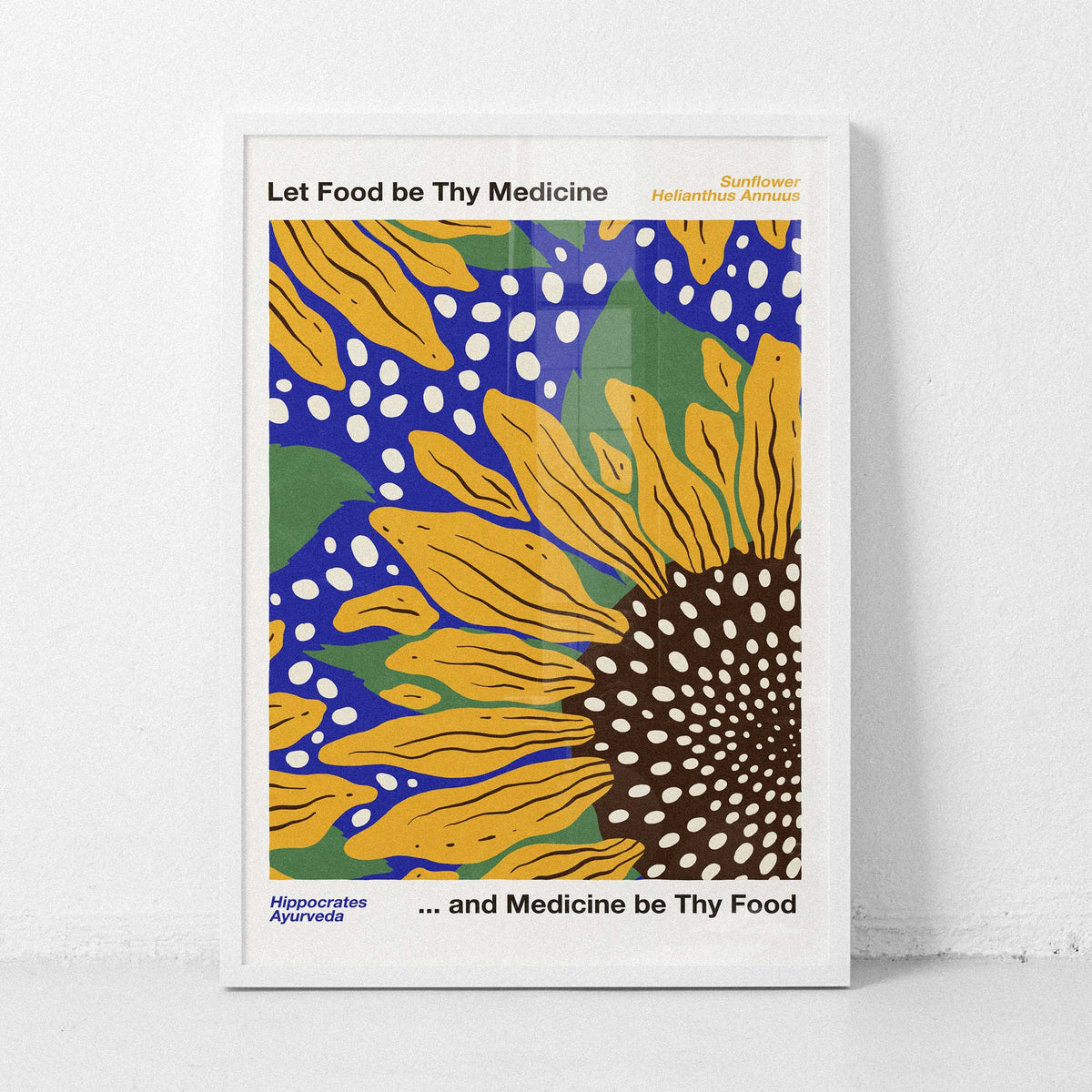 Let Food Be Thy Medicine - Sunflower